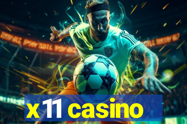 x11 casino